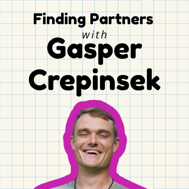 Cover Image for Finding Partners With Gasper Crepinsek