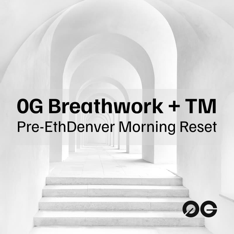 Cover Image for 0G Breathwork + TM: Pre-EthDenver Morning Reset
