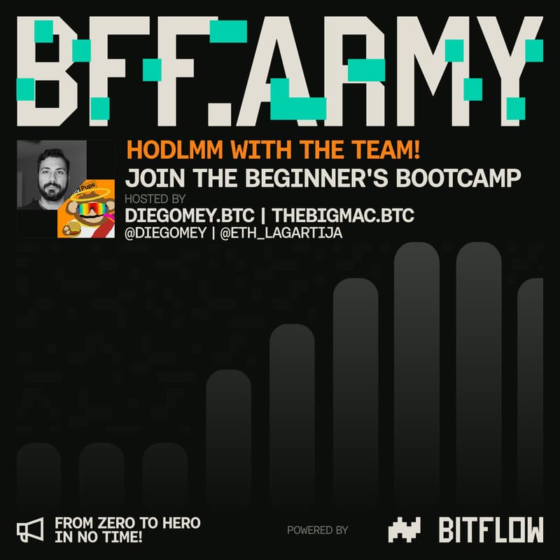 Cover Image for BFF Army: HODLMM with the team! | Beginner’s Bootcamp w/ Diego Mey & TheBigMac (March 18th)