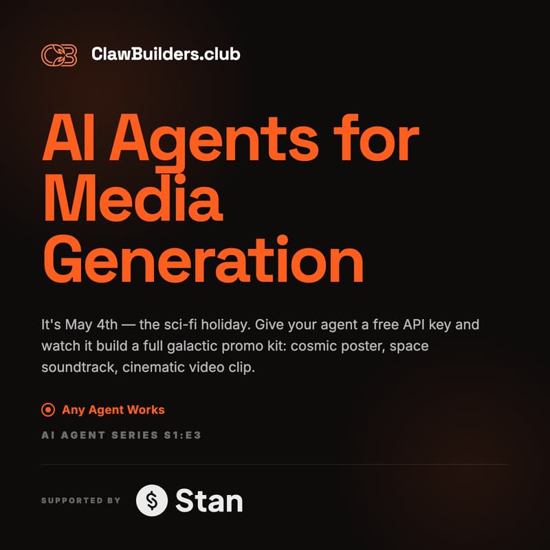 Cover Image for AI Agents for Media Generation | ClawBuilders x Stan