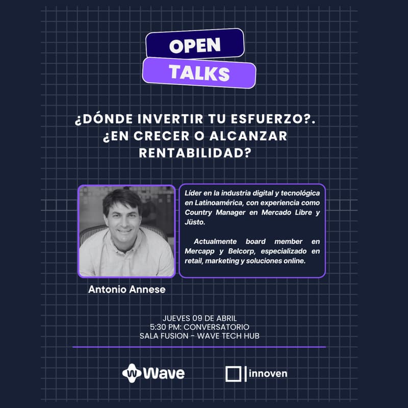 Cover Image for Open Talks: ¿Dónde invertir tu esfuerzo? ¿En crecer o alcanzar rentabilidad?