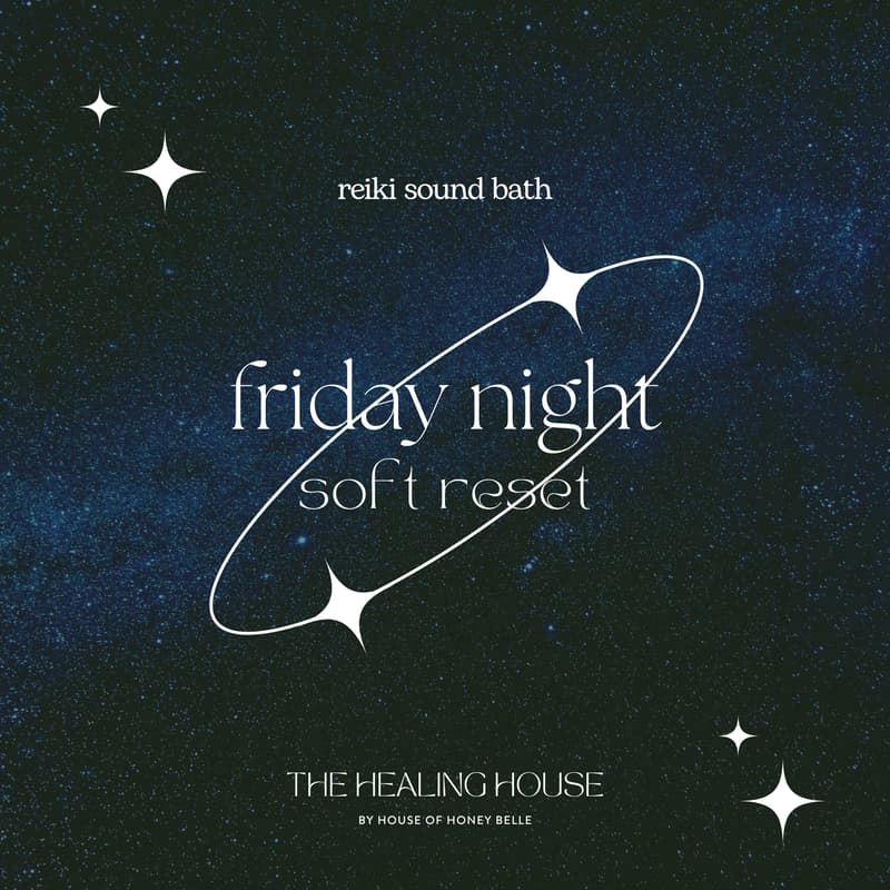 Cover Image for Friday Night Soft Reset  💫 Reiki Sound Bath
