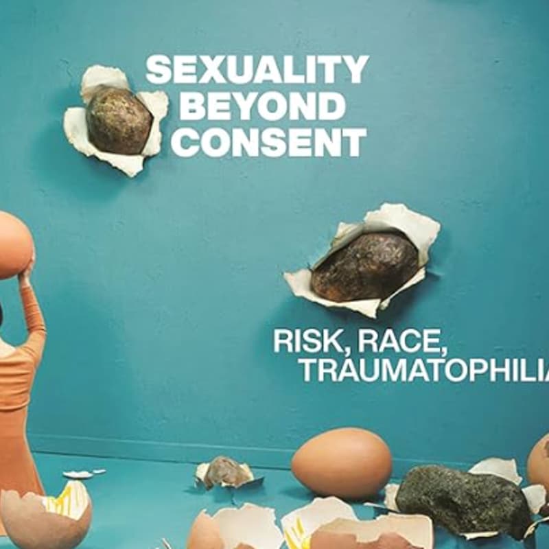 Cover Image for Sexuality Beyond Consent Meets Group Relations: A Reading Group