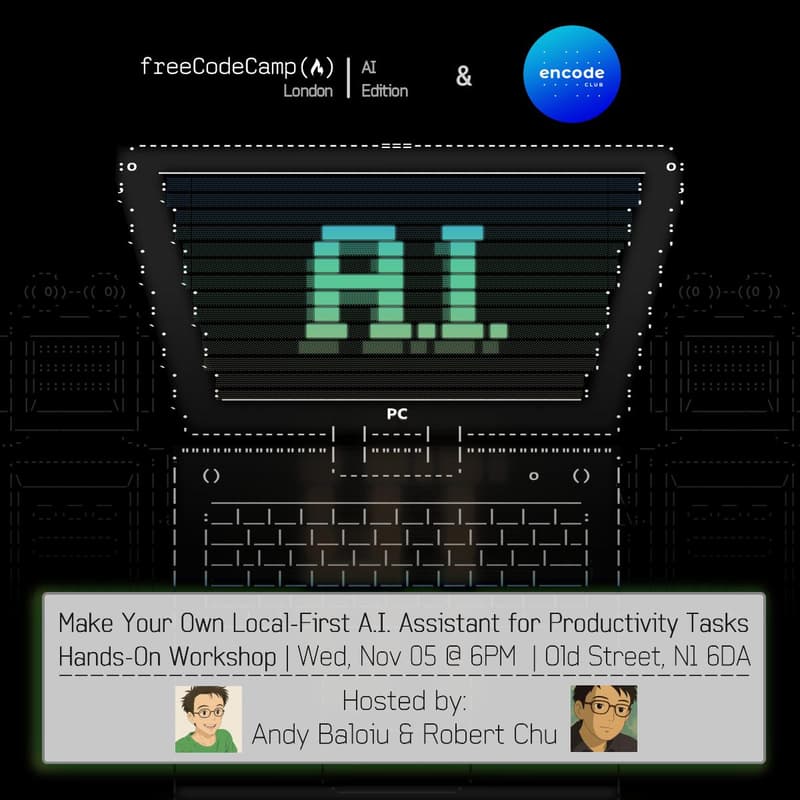 Cover Image for freeCodeCamp x Encode | AI Edition - Make Your Own Local-First AI Assistant