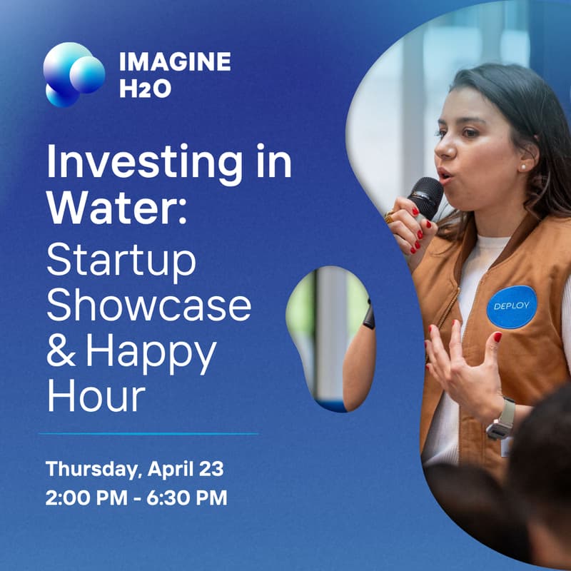 Cover Image for Investing in Water: Startup Showcase & Happy Hour