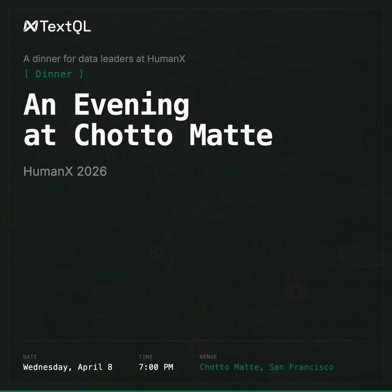 Cover Image for Dine with TextQL @ HumanX