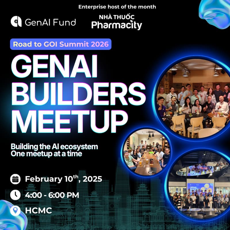 Cover Image for GenAI Builders Meetup Vietnam – Ho Chi Minh City (in collaboration with Pharmacity)