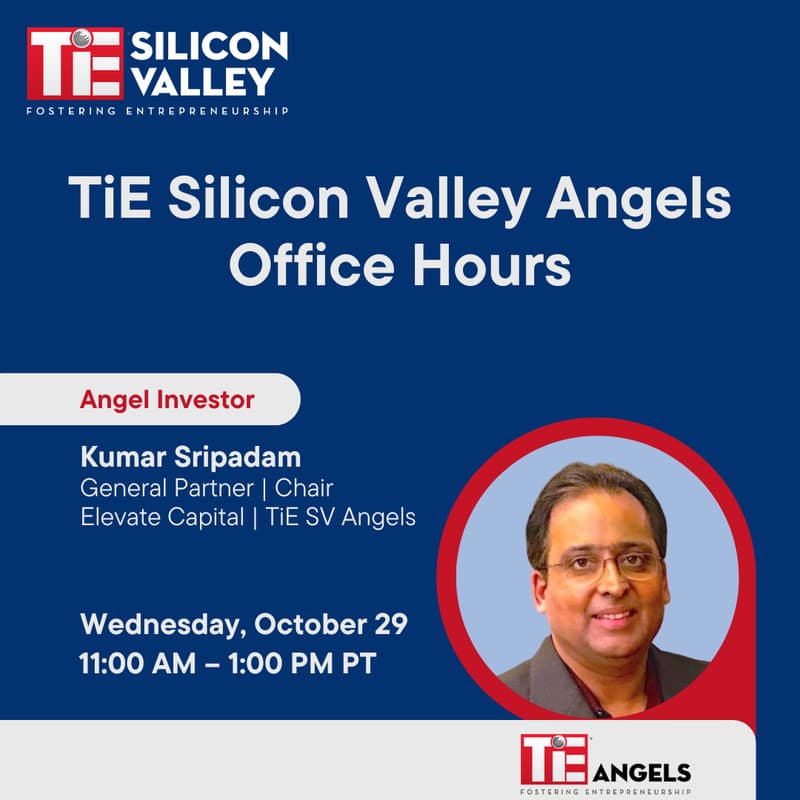 Cover Image for TiE Silicon Valley Angels Office Hours with Kumar Sripadam
