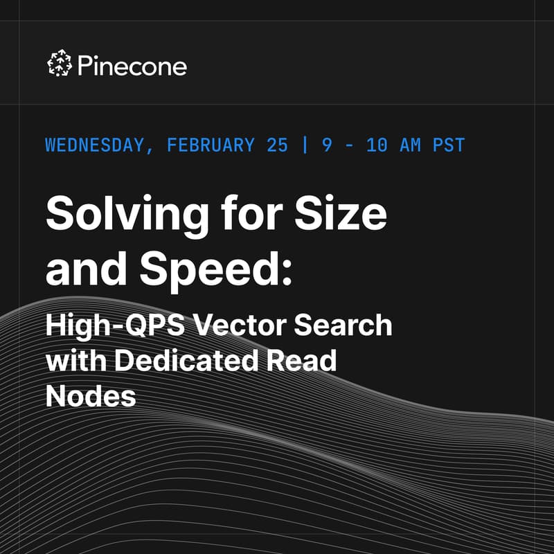 Cover Image for Solving for Size and Speed: High-QPS Vector Search with Dedicated Read Nodes
