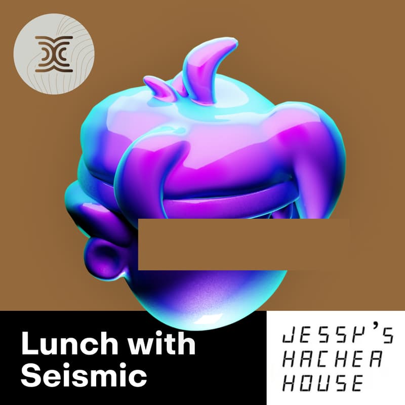 Cover Image for Lunch with Seismic (っ˘ڡ˘ς)