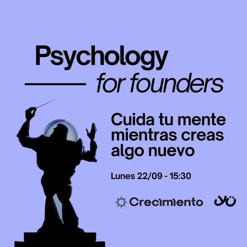 Cover Image for Herramientas para cuidar tu mente y emociones mientras creas algo nuevo - Psychology for founders