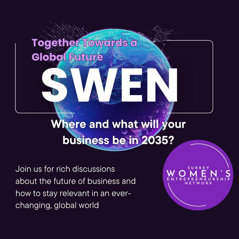 Cover Image for Surrey Women's Entrepreneurship Network - Together towards a global future: where and what will your business be in 2035?