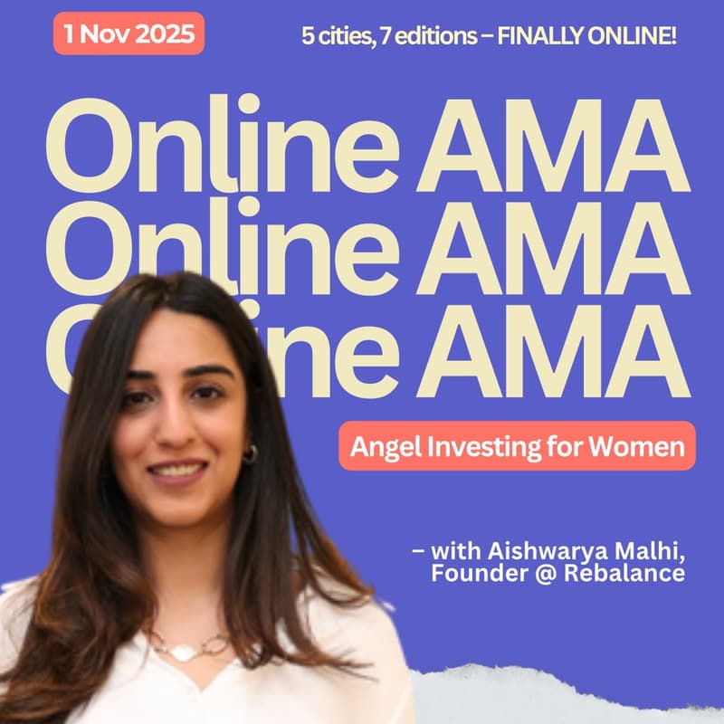 Cover Image for Online AMA: Chat on Angel Investing with Aishwarya Malhi (For Women)