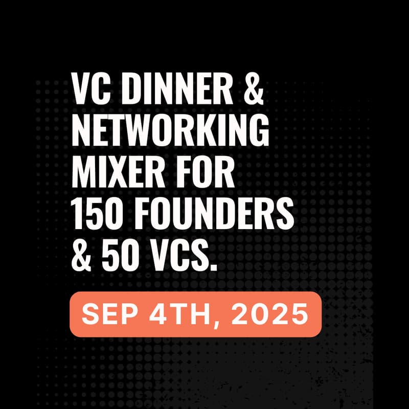 Cover Image for VC Mixer [150 Founders + 50 VCs | September 5th, 2025 | San Francisco