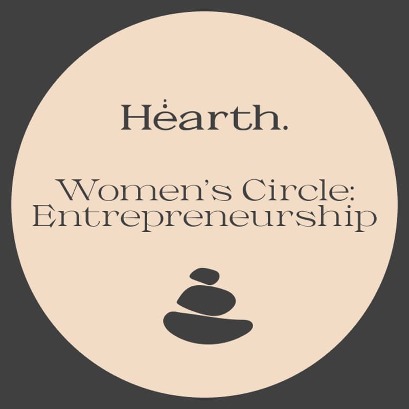 Cover Image for Women's Circle: Entrepreneurship & Empowerment