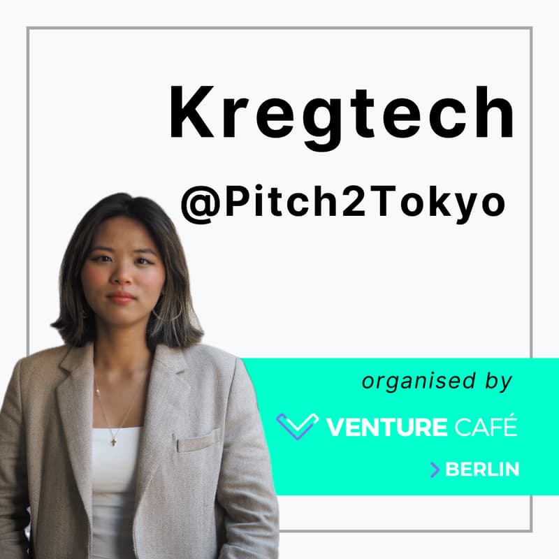 Cover Image for Kregtech @Pitch2Tokyo Venture Café Thursday Gathering | Berlin 🇩🇪