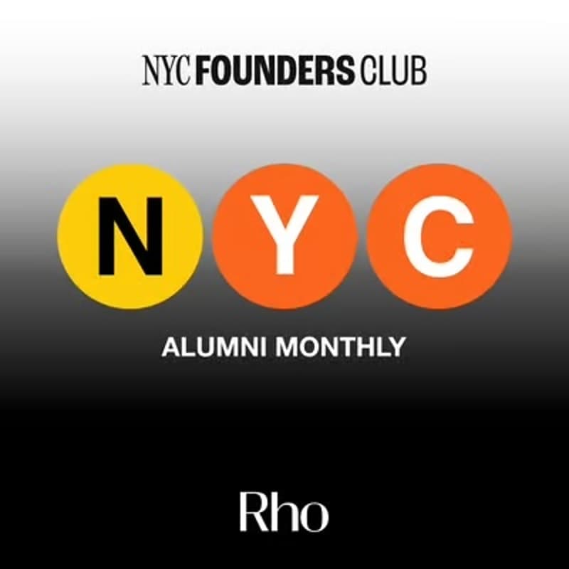 Cover Image for (N)YC Alumni + Founder Friends Monthly #16 by Rho and  NYC Founders Club