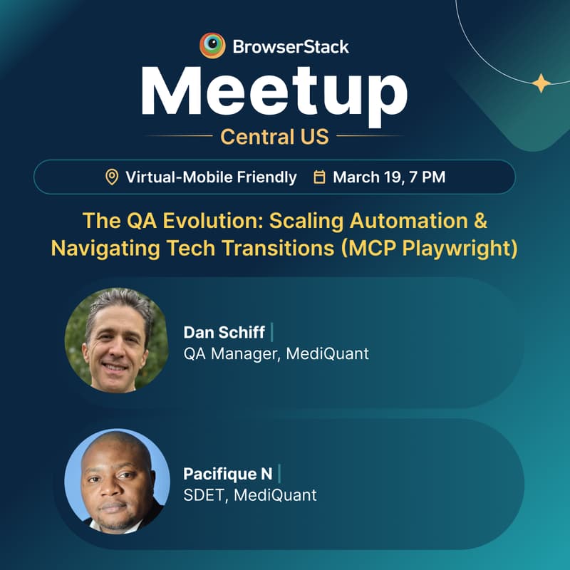 Cover Image for BrowserStack QA Meetup- Central US (March 19th- Virtual & Mobile Friendly)