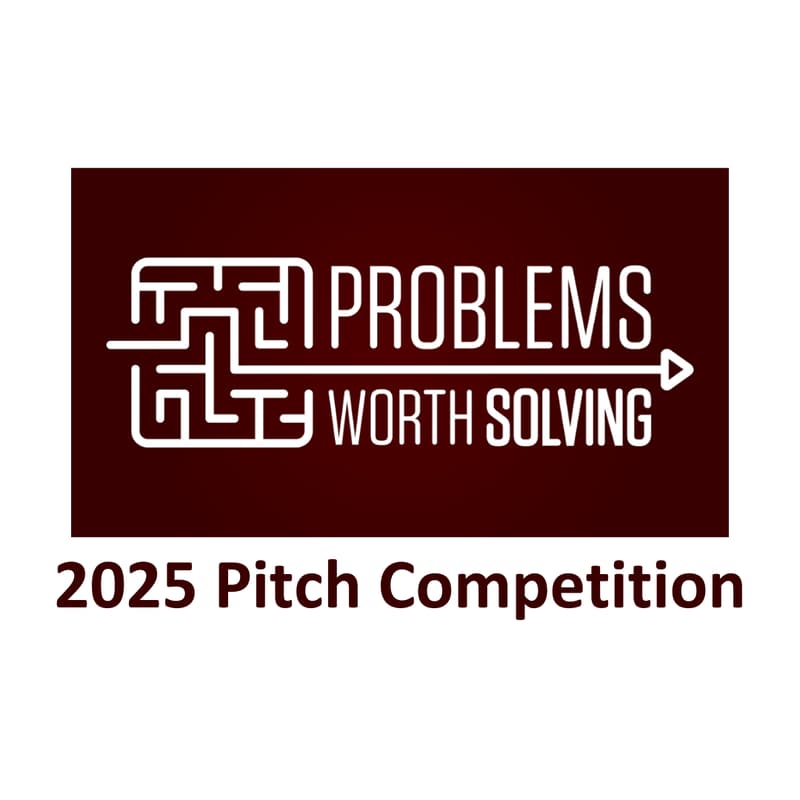 Cover Image for Problems Worth Solving 2025 Pitch Competition