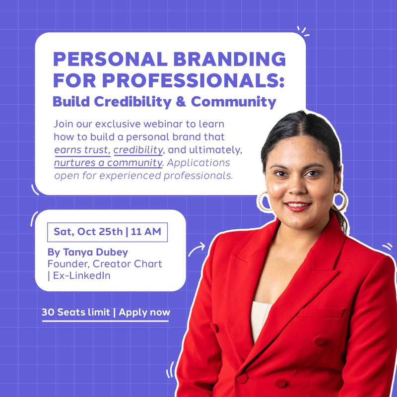 Cover Image for Personal Branding for Professionals: Build Credibility & a Community - By Tanya Dubey (Founder CreatorChart | Ex- LinkedIn)
