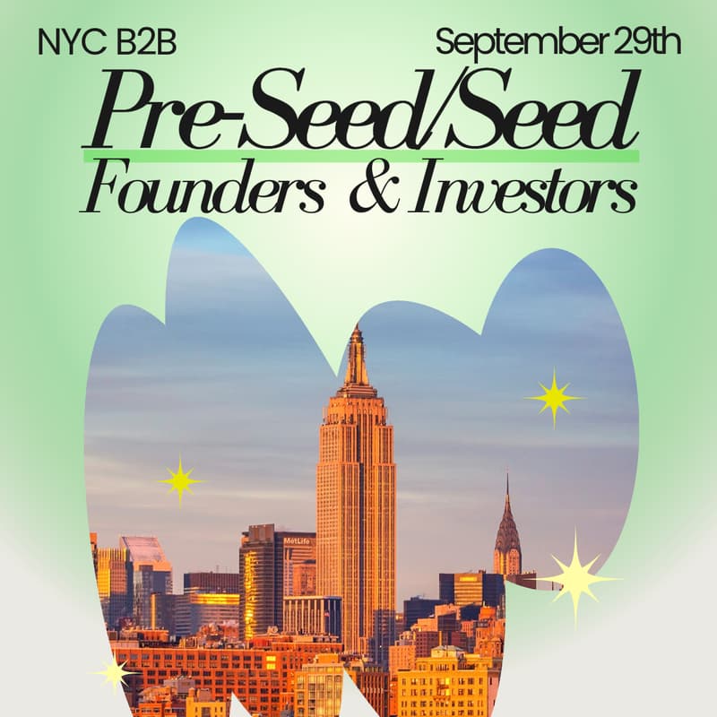Cover Image for NYC B2B: Pre-Seed + Seed Founders & Investors Meetup