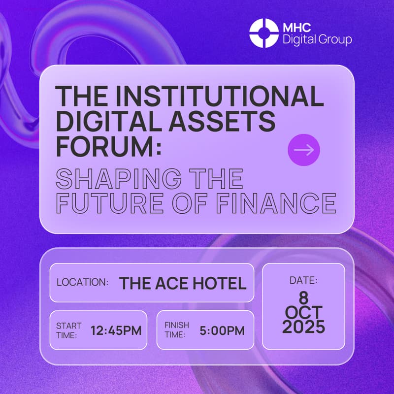 Cover Image for MHC Digital Group presents: The Institutional Digital Asset Forum - Shaping the Future of Finance