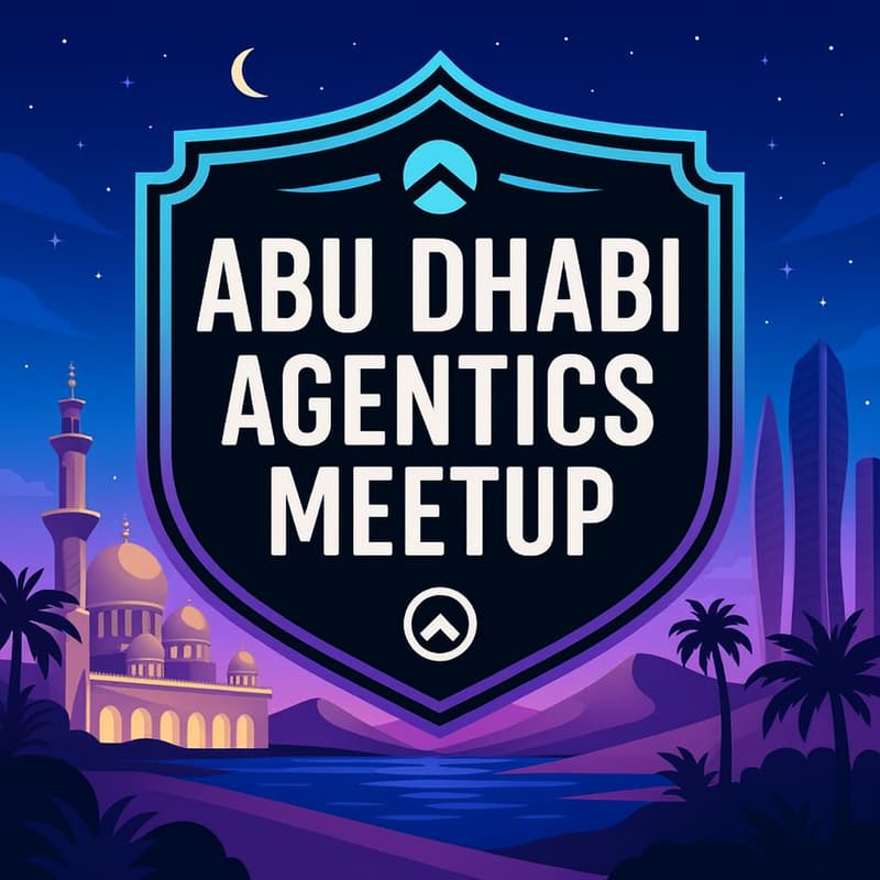 Cover Image for Abu-Dhabi, Agentics Foundation Meet-up 001