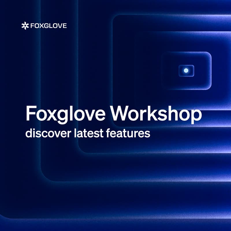 Cover Image for Foxglove Workshop @ Actuate 26