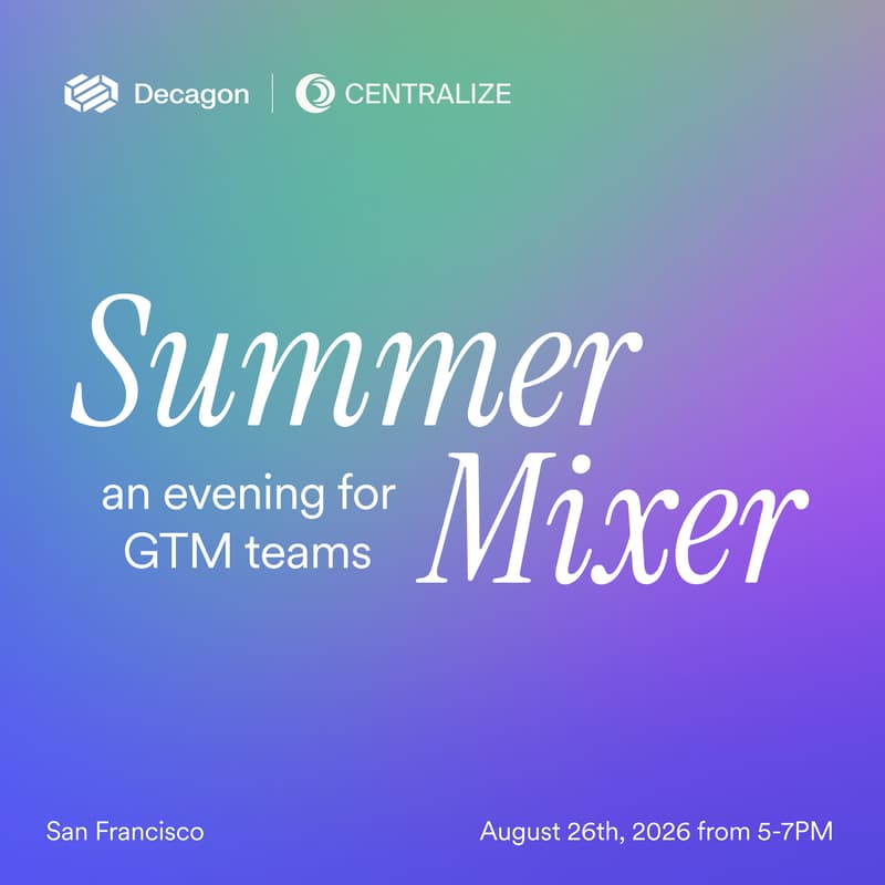 Cover Image for Decagon x Centralize: GTM Summer Mixer