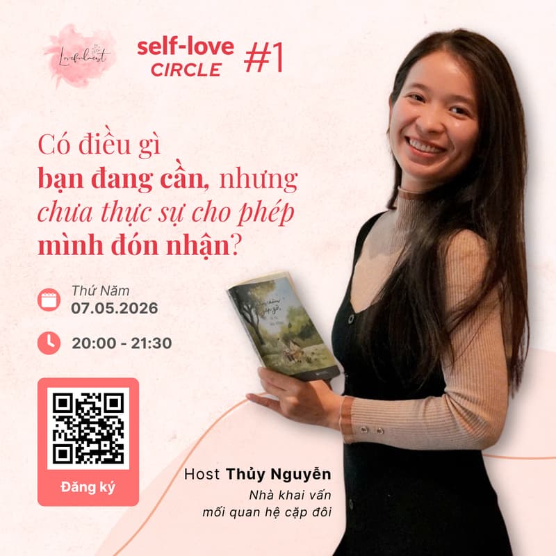 Cover Image for [Self-love Circle #1] Có điều gì bạn đang cần, nhưng chưa thực sự cho phép mình đón nhận?