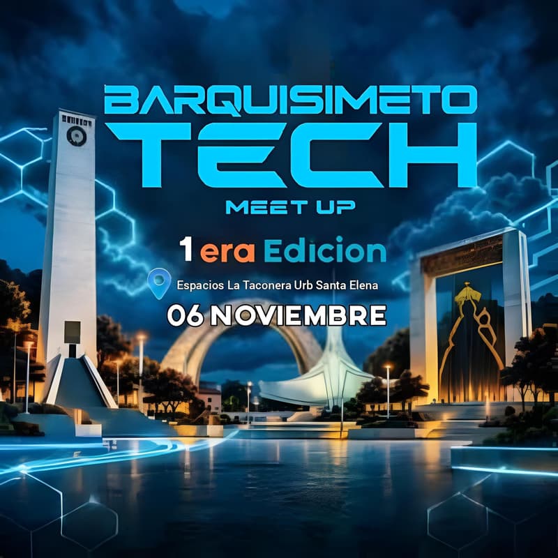 Cover Image for BARQUISIMETO TECH MEET UP 1era EDICIÓN