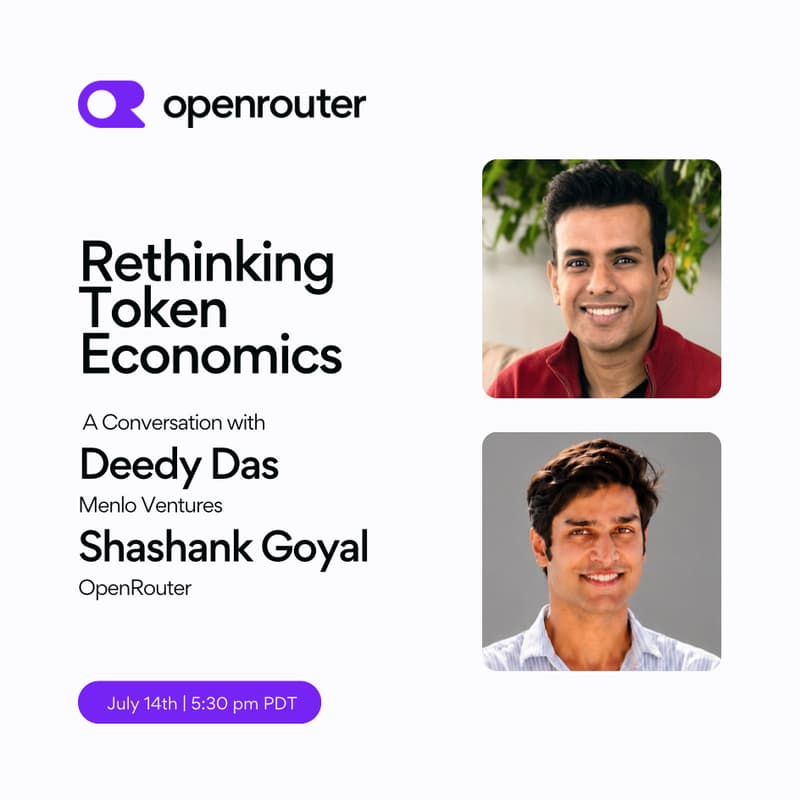 Cover Image for Rethinking Token Economics: A Conversation with Deedy Das (Menlo Ventures) & Shashank Goyal (OpenRouter)