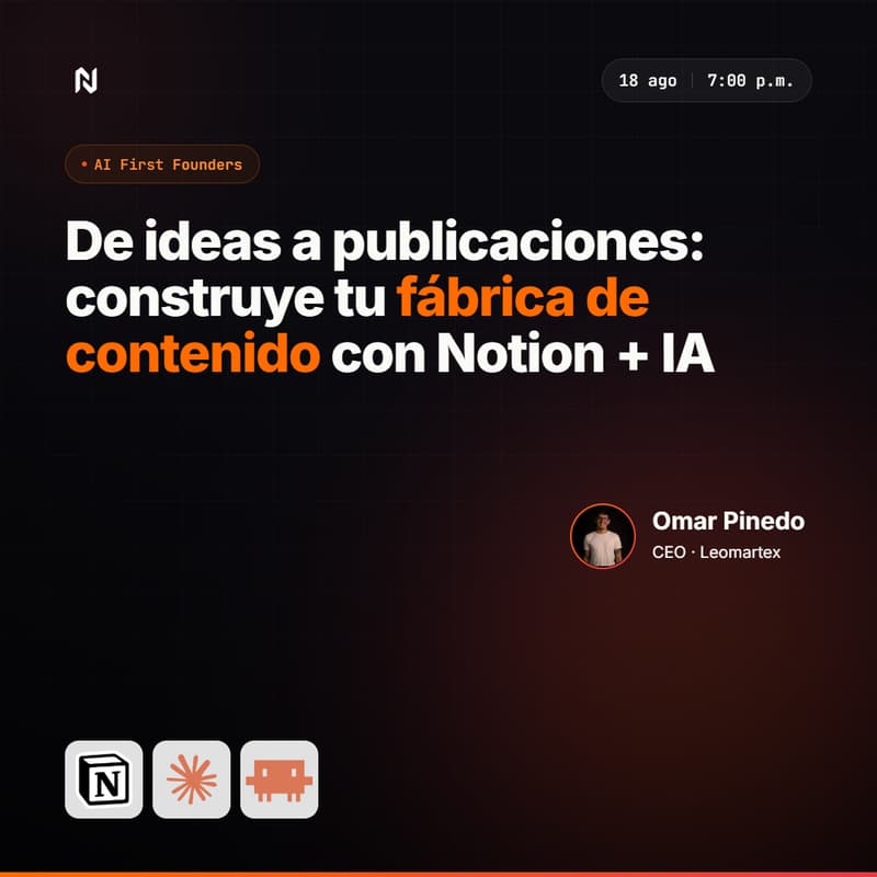 Cover Image for De ideas a publicaciones: construye tu fábrica de contenido con Notion + IA