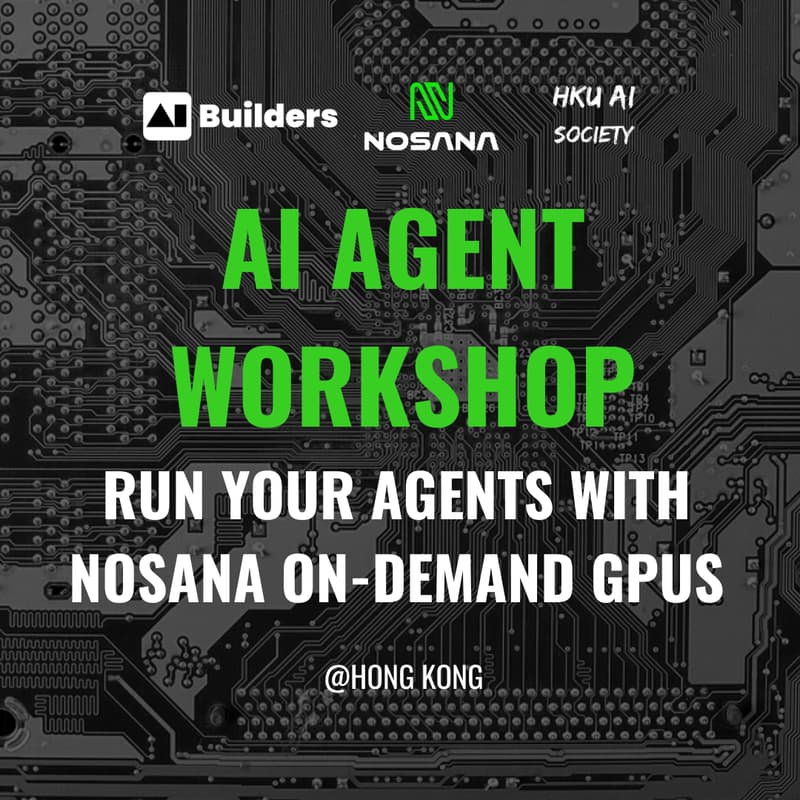 Cover Image for AI Agent Workshop: Run Your Agents with Nosana On-demand GPUs