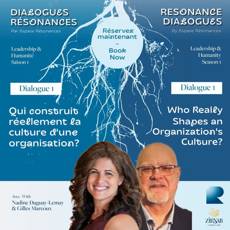 Cover Image for Dialogues Résonances | Leadership & Humanité • Dialogue 1 : Qui construit la culture d'une organisation ?
