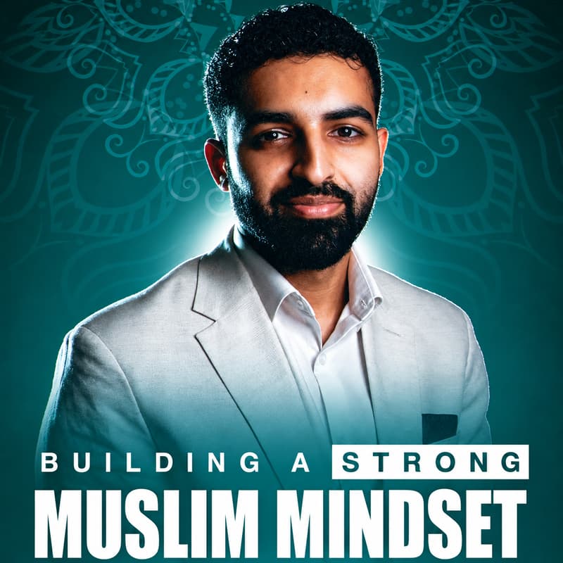 Cover Image for Building a Strong Muslim Mindset