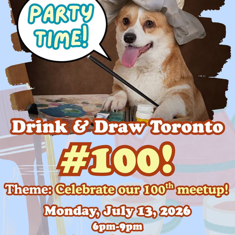 Cover Image for Drink & Draw Toronto #100: 🥳 Celebrate our hundredth meetup 🥳