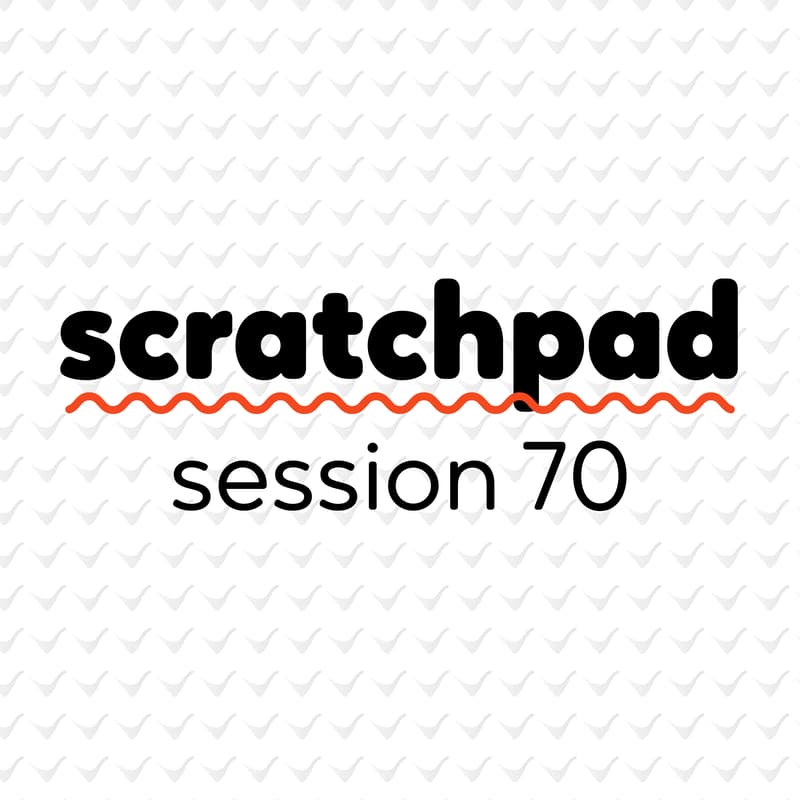 Cover Image for Scratchpad Chicago: Session 70
