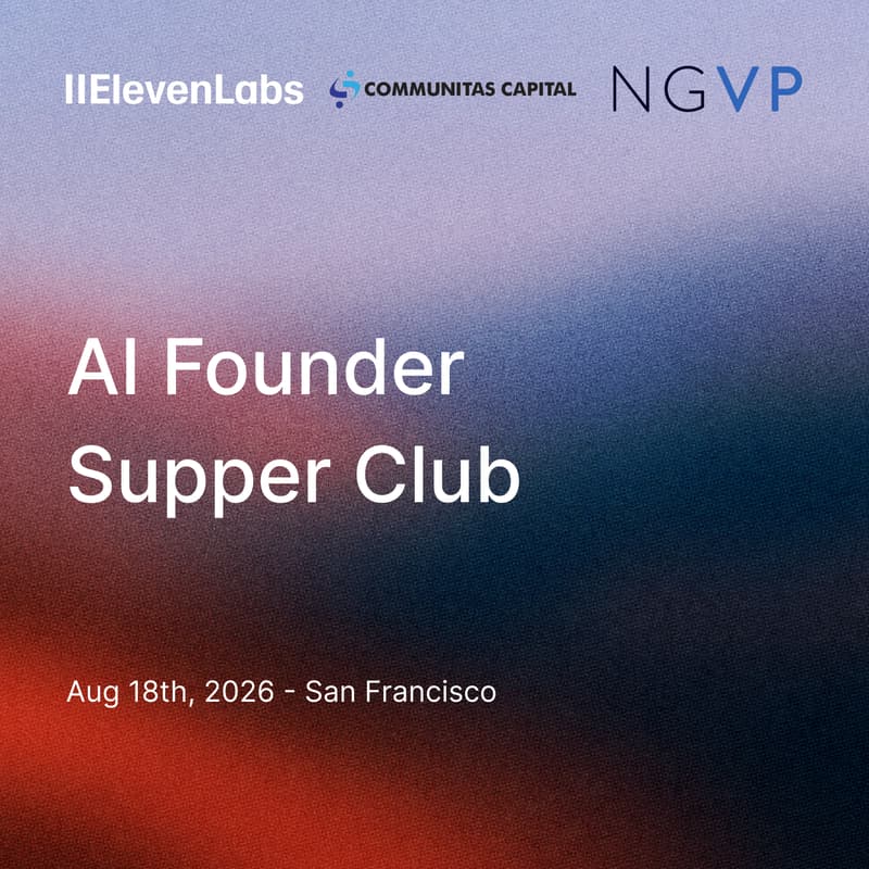 Cover Image for AI Founder Supper Club with ElevenLabs x Communitas Capital x NGVP