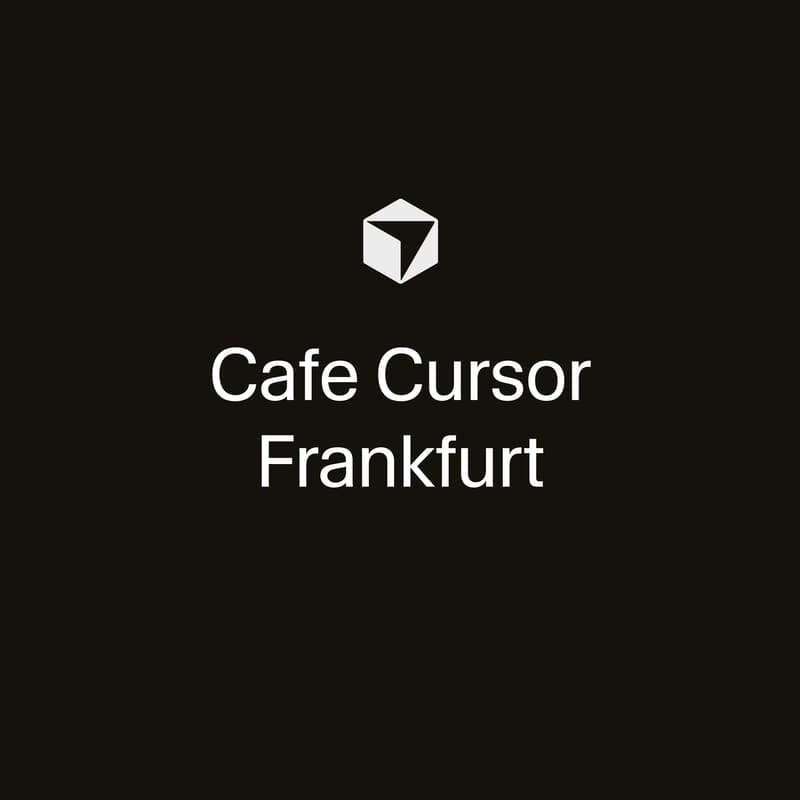 Cover Image for Cafe Cursor Frankfurt