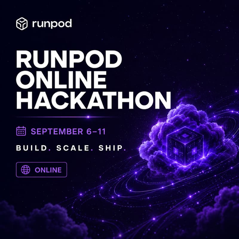 Cover Image for Runpod - Online Hackathon ($10K+ in Prizes)