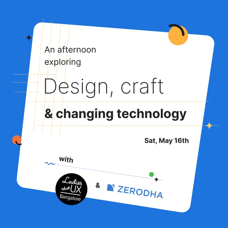 Cover Image for Design, craft & changing technology (by LTUX x Zerodha)