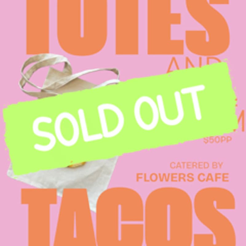 Cover Image for SOLD OUT- Totes & Tacos