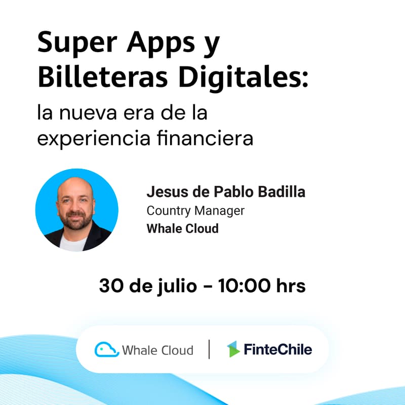 Cover Image for Super APPS y Billeteras Digitales - Whale Cloud & FinteChile