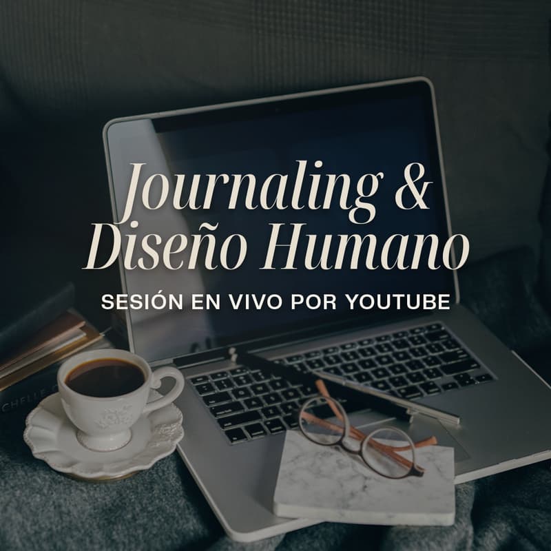 Cover Image for Journaling & Diseño Humano ✍🏼🫀✨