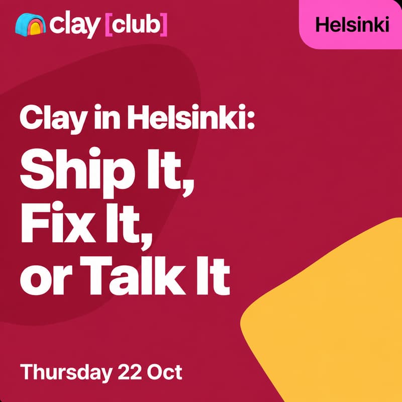 Cover Image for Clay in Helsinki: Ship It, Fix It, or Talk It