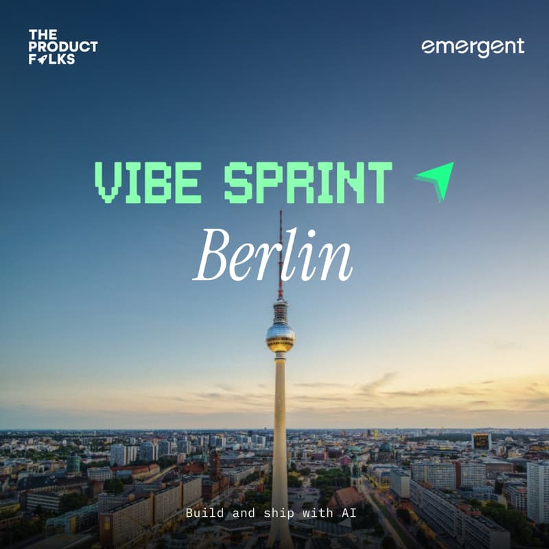 Cover Image for AI Vibe Sprint Berlin - The Product Folks x Emergent