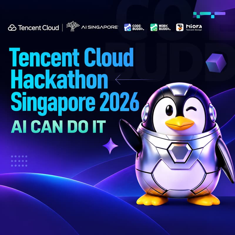 Cover Image for πDemo Dayπ Tencent Cloud AI CAN DO IT Hackathon Singapore 2026