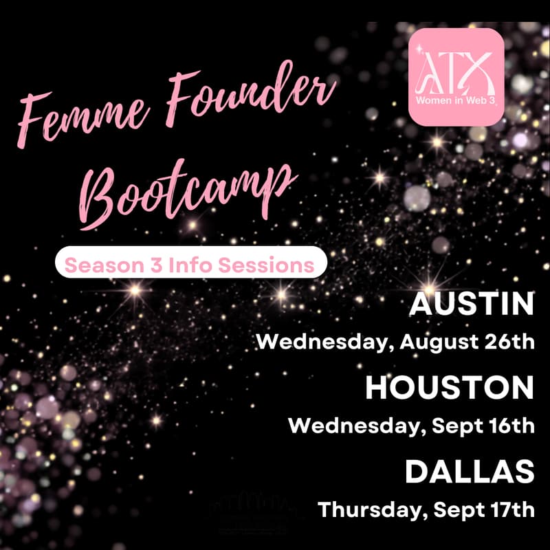 Cover Image for Femme Founder Bootcamp S3 - Info Session! (Houston)