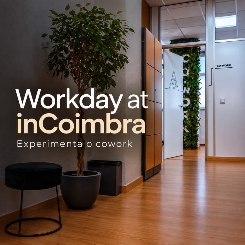 Cover Image for Workday at inCoimbra — Experimenta o nosso cowork!